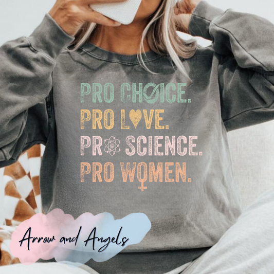 Pro Choice, Feminist, Pro Woman - faded font