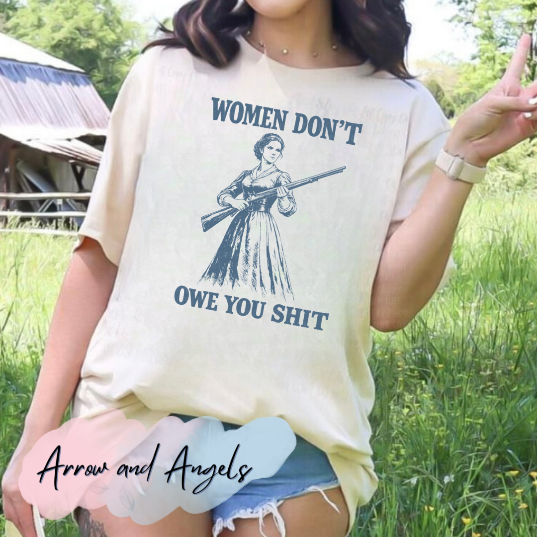 woman don't owe your sh*t