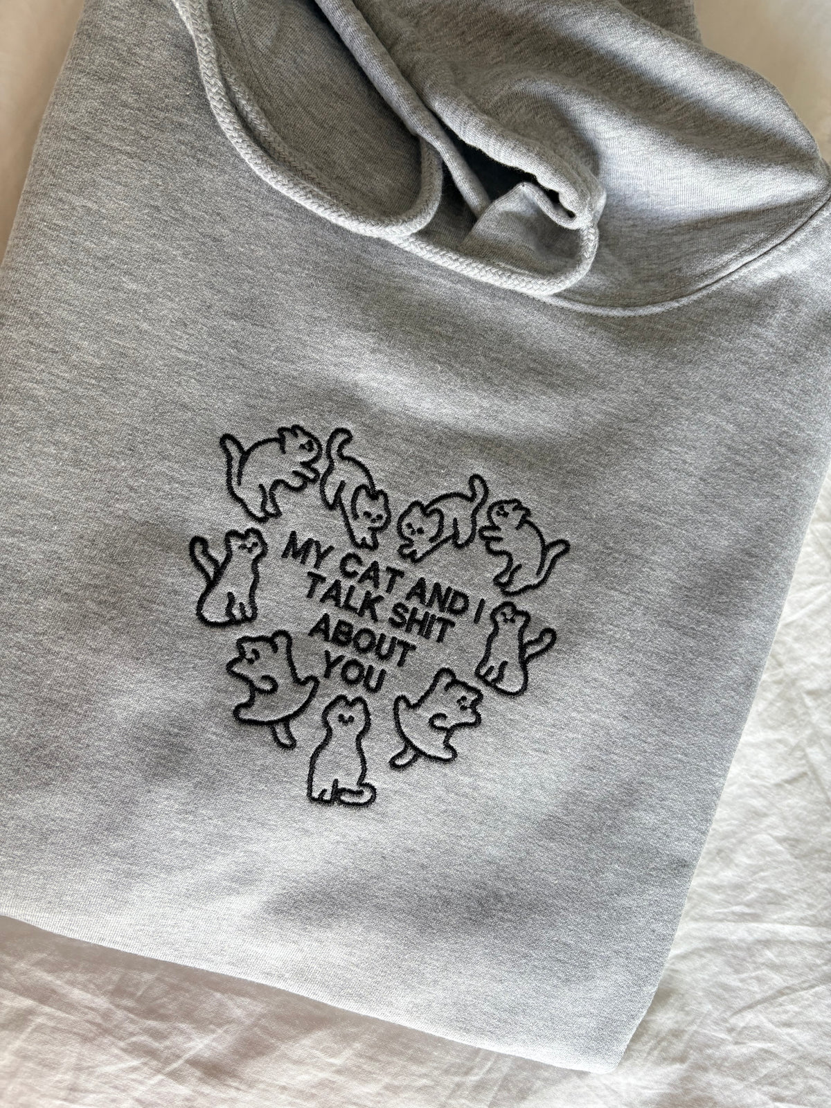 my cat and I talk S*&T about you embroidery